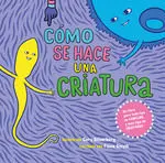 Como se Hace una Criatura