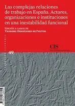 Las Complejas Relaciones de Trabajo en España. Actores, Organizaciones e Institu