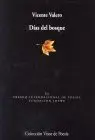 Dias del Bosque (Xx Premio Internacional Poesia Fundacion Loewe)