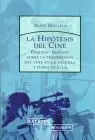 La Hipotesis del Cine. Pequeño Tratado Sobre la Transmision del Cine en la Escuela y Fuera de ella