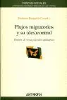 Flujos Migratorios y Su (Des)Control. Puntos de Vista