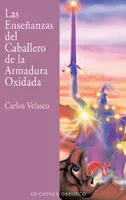Enseñanzas del Caballero de la Armadura Oxidada, las