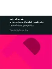 Introducción a la Ordenación del Territorio. Un Enfoque Geográfico