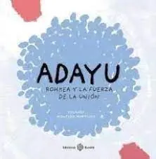 Adayu. Rohkea y la Fuerza de la Unión