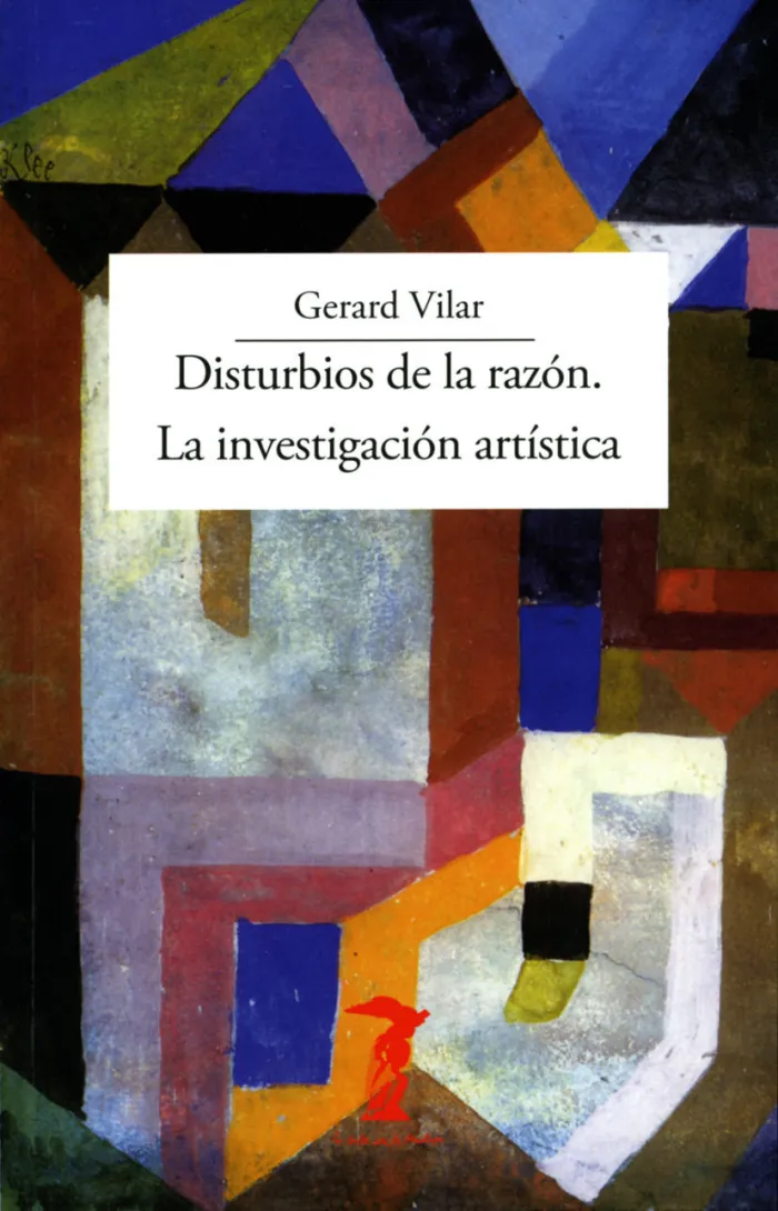 Disturbios de la Razón. La Investigación Artística
