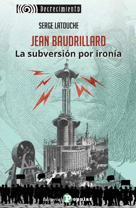 Jean Baudrillard. La Subversion por Ironia