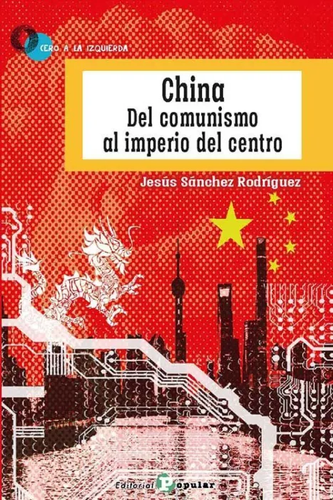 China. Del Comunismo Al Imperio del Centro