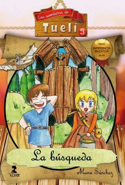 La Busqueda - las Aventuras de Tuelí 3 (Premio Experiencia Educativa del Año