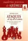 Ataques Al Rey en el Centro. Cuadernos Practicos de Ajedrez 6
