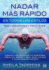 Nadar Mas Rapido en Todos los Estilos. Para Nadadores y Triatletas