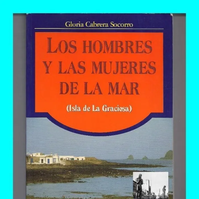 Los Hombres y las Mujeres de la Mar (Isla de la Graciosa)