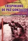 Crispiniano de Paz Gonzalez. Ciencia y Politica, Pasion y Prision