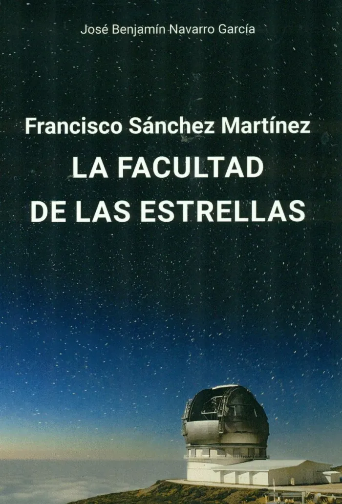 Francisco Sánchez Martínez. La Facultad de las Estrellas