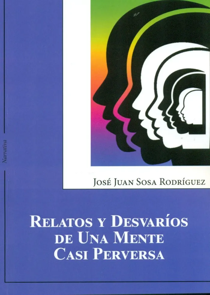 Relatos y Desvaríos de una Mente Casi Perversa