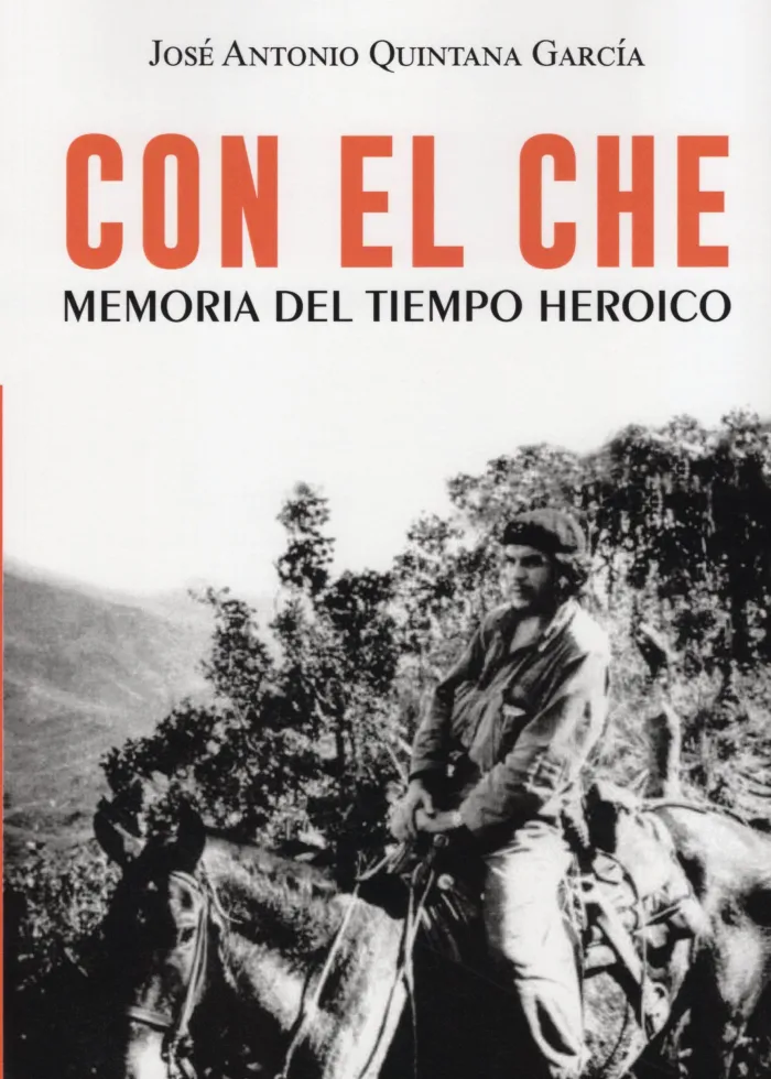 Con el Che. Memoria del Tiempo Heroico