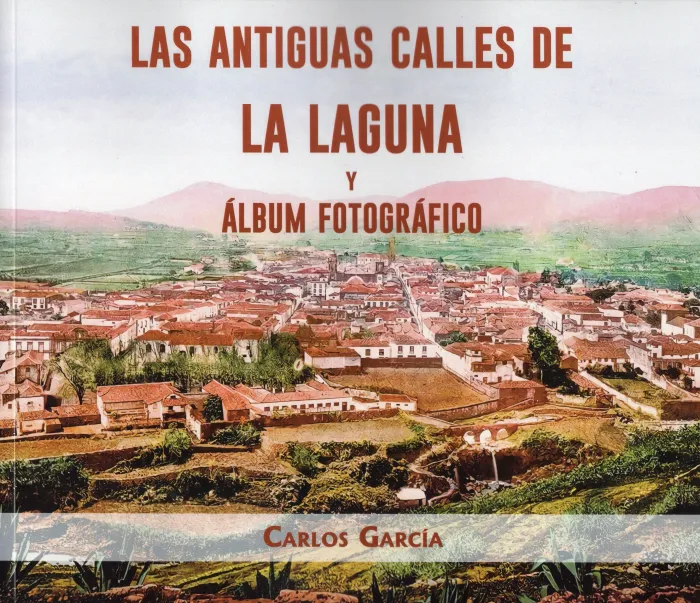 Las Antiguas Calles de la Laguna y Album Fotografico