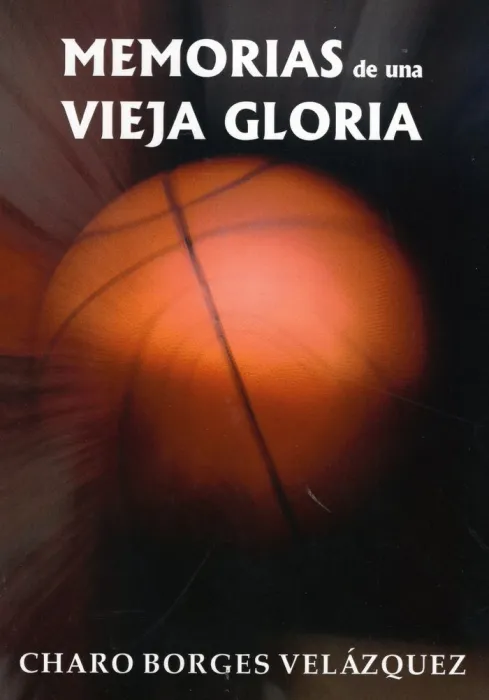 Memorias de una Vieja Gloria