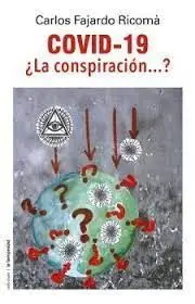 Covid 19, la Conspiración... ?
