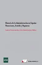 Historia de la Administración en España:mutaciones, Sentido y Rupturas