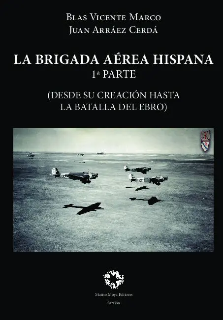 Brigada Aerea Hispana, la