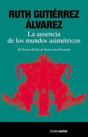 La Ausencia de los Mundos Asimétricos