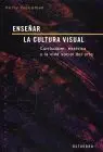 Enseñar la Cultura Visual