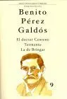 Doctor Centeno, el. Tormento. La de Bringas