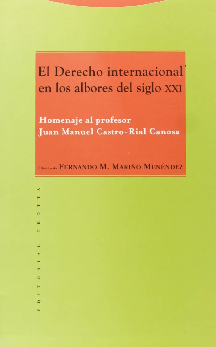 Derecho Internacional en los Albores del Siglo Xxi, el