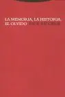 Memoria, la Historia, el Olvido, la