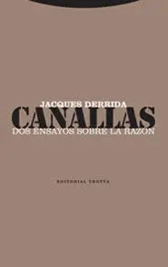 Canallas. Dos Ensayos Sobre la Razon