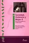 Sociedad, Violencia y Mujer Ii. Retos para Abordar un Cambio