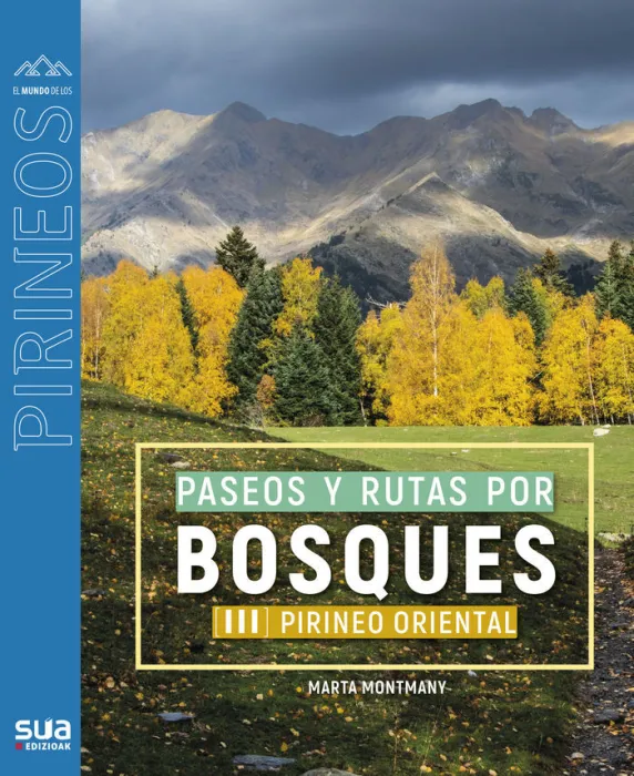Paseos y Rutas por Bosques Iii Pirineo Oriental
