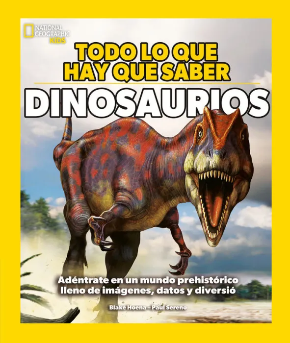 Dinosaurios - Todo lo que Hay que Saber