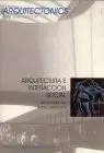 Arquitectura e Interaccion Social. Arquitectonics Mind, Land And