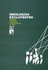 Ideologías Excluyentes