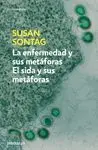 Enfermedad y Sus Metaforas. El Sida y Sus Metaforas