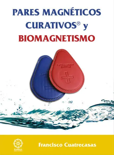 Pares Magnéticos Curativos y Biomagnetismo