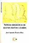 Noticias Biograficas de Algunos Isleños Canarios