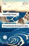Matrimonio de los Peces Rojos, el (Iii Premio Internacional de Narrativa Breve Ribera del Duero)