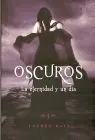 Oscuros. La Eternidad y un Día