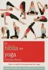 Biblia del Yoga, la. Guia Definitiva para Posturas de Yoga