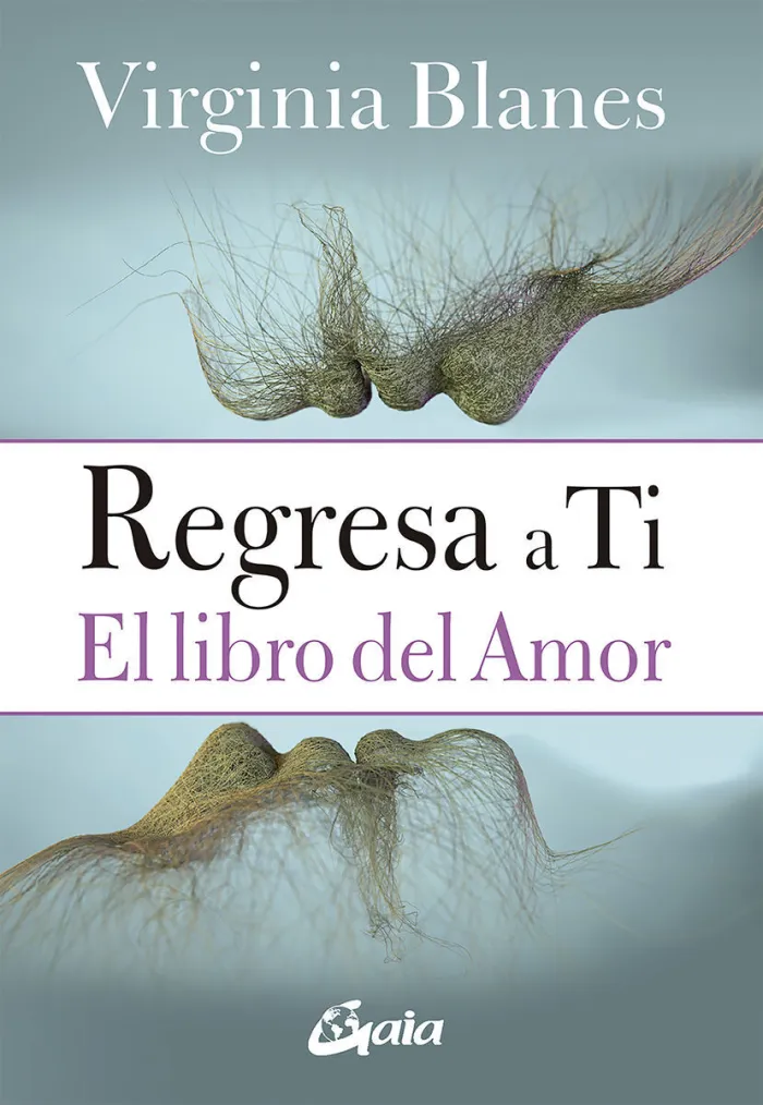 Regresa a Ti. El Libro del Amor