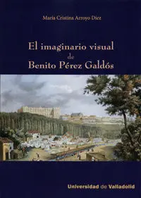 Imaginario Visual de Benito Pérez Galdós, el.