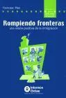 Rompiendo Fronteras, una Vision Positiva de la Inmagracion