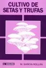 Cultivo de Setas y Trufas