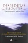 Despedidas Elegantes. Como Mueren los Grandes Seres