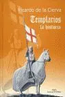 Templarios, la Historia. Las Cuatro Dimensiones del Temple