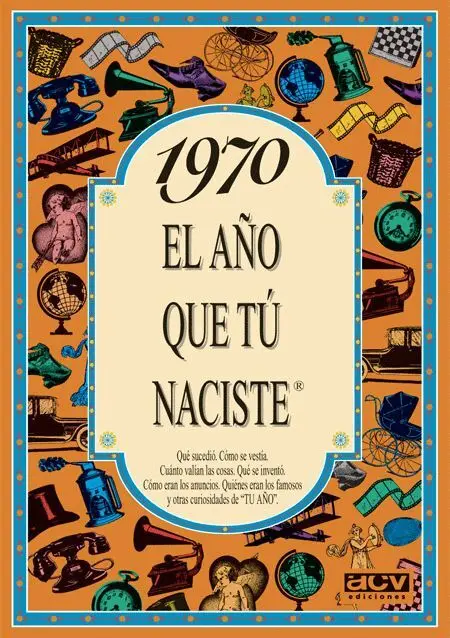 1970 el Año que tu Naciste