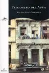 Prisionero del Agua (Premio de Novela Alba-Prensa Canaria 98)