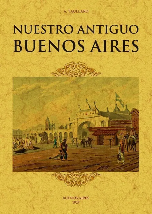 Nuestro Antiguo Buenos Aires